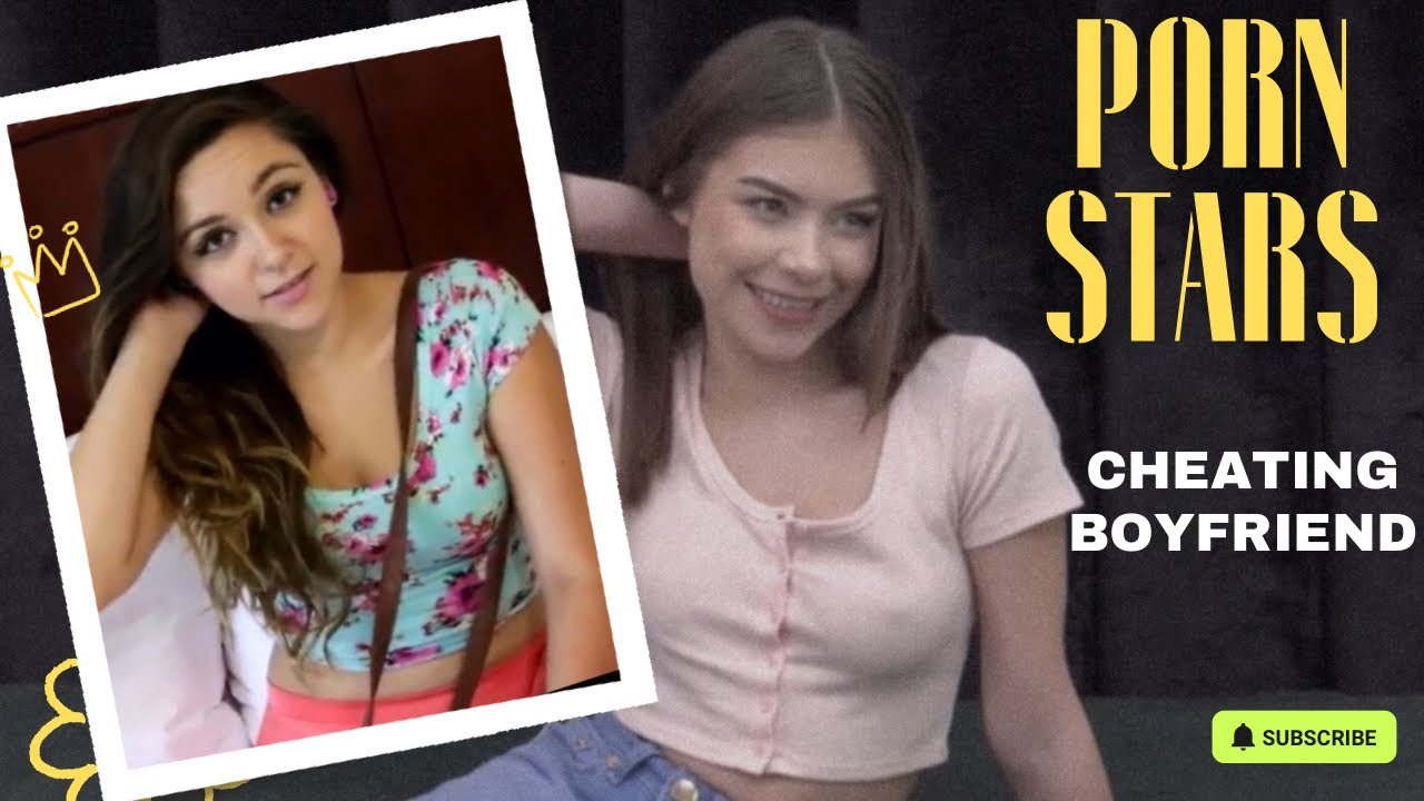 Porn Stars || Cheating BFs for Money