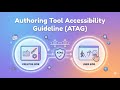 Accessibility - Authoring Tool Accessibility Guidelines (ATAG)