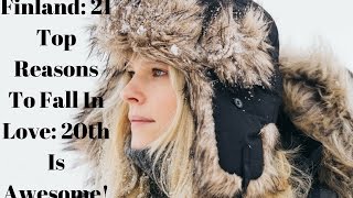 Finland 21 Reasons To Fall In Love - 20Th Is Awesome