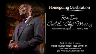 Saturday, April 27 2024 Celebration of Life Service for Reverend Cecil L. 'Chip' Murray