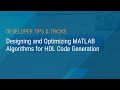 Designing and Optimizing MATLAB Algorithms for HDL Code Generation