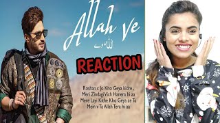 Allah ve (official video) | jassie gill alankrita vik bhushan kumar
new song 2019 reaction
