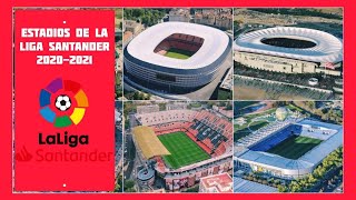 ESTADIOS DE LA LIGA SANTANDER TEMPORADA 2020-2021