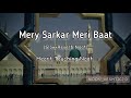 Mery Sarkar Meri Baat Bnay Rakhna Slow Reverb Naat Moon Aeshtic2 0