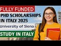 Fully Funded PhD Scholarships in Italy 2025 | University of Siena | Study in Italy