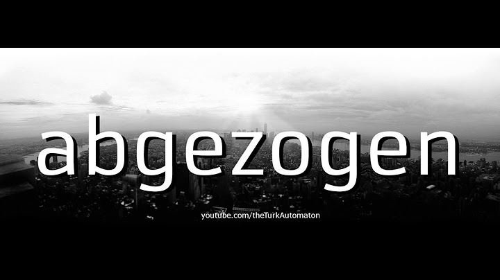 How to Pronounce abgezogen in German