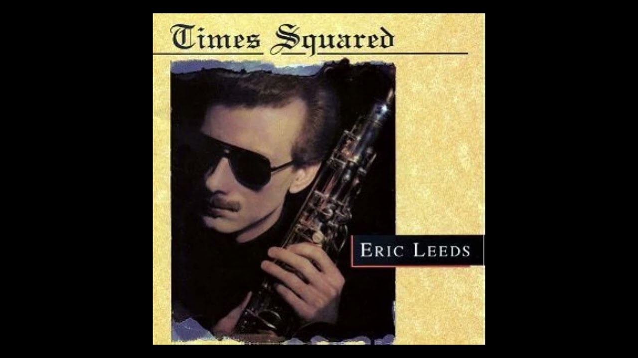 Eric Leeds The Dopamine Rush  Times Squared