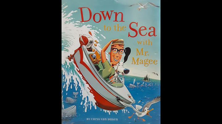 Down to the Sea with Mr. Magee - by Chris Van Dusen