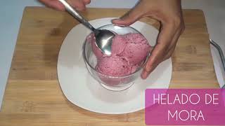 HELADO DE MORA. Helado casero con 3 ingredientes. #HELADO