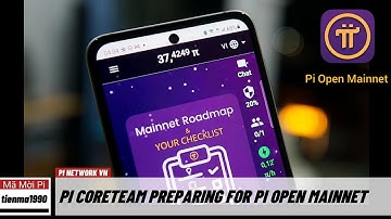 Pi network - Pi Coreteam gấp rút chuẩn bị cho Pi Open Mainnet | PI NETWORK VN