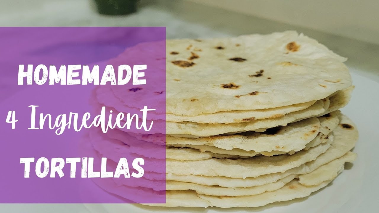 4 ingredients Flour Tortilla Recipe YouTube
