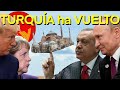 TURQUÍA se hace SITIO en la ESCENA GEOPOLÍTICA