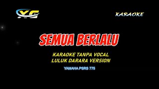 Semua Berlalu karaoke - Luluk Darara | Ska Koplo(KARAOKE TANPA VOKAL)