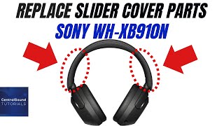 How to Replace Sony WH-XB910N Headband Slider Cover Side Parts Headphones | Broken | Fix | Repair