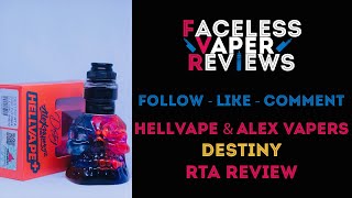 RTA Review: Destiny from Hellvape and Alex Vapers MD