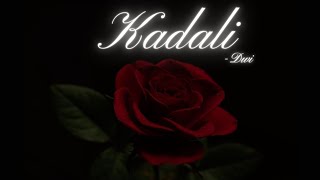 Kadali - Dwi