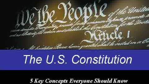 Understanding U.S. Constitution - 5 Key Concepts Everyone Should Know - (2 of 2)