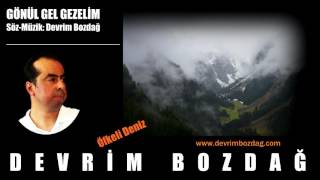 Gönül Gel Gezelim-DEVRİM BOZDAĞ Resimi