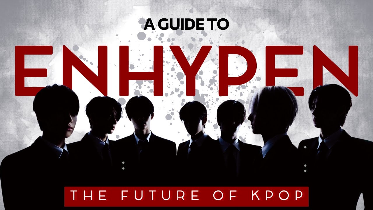 A GUIDE TO ENHYPEN (2025 Version)