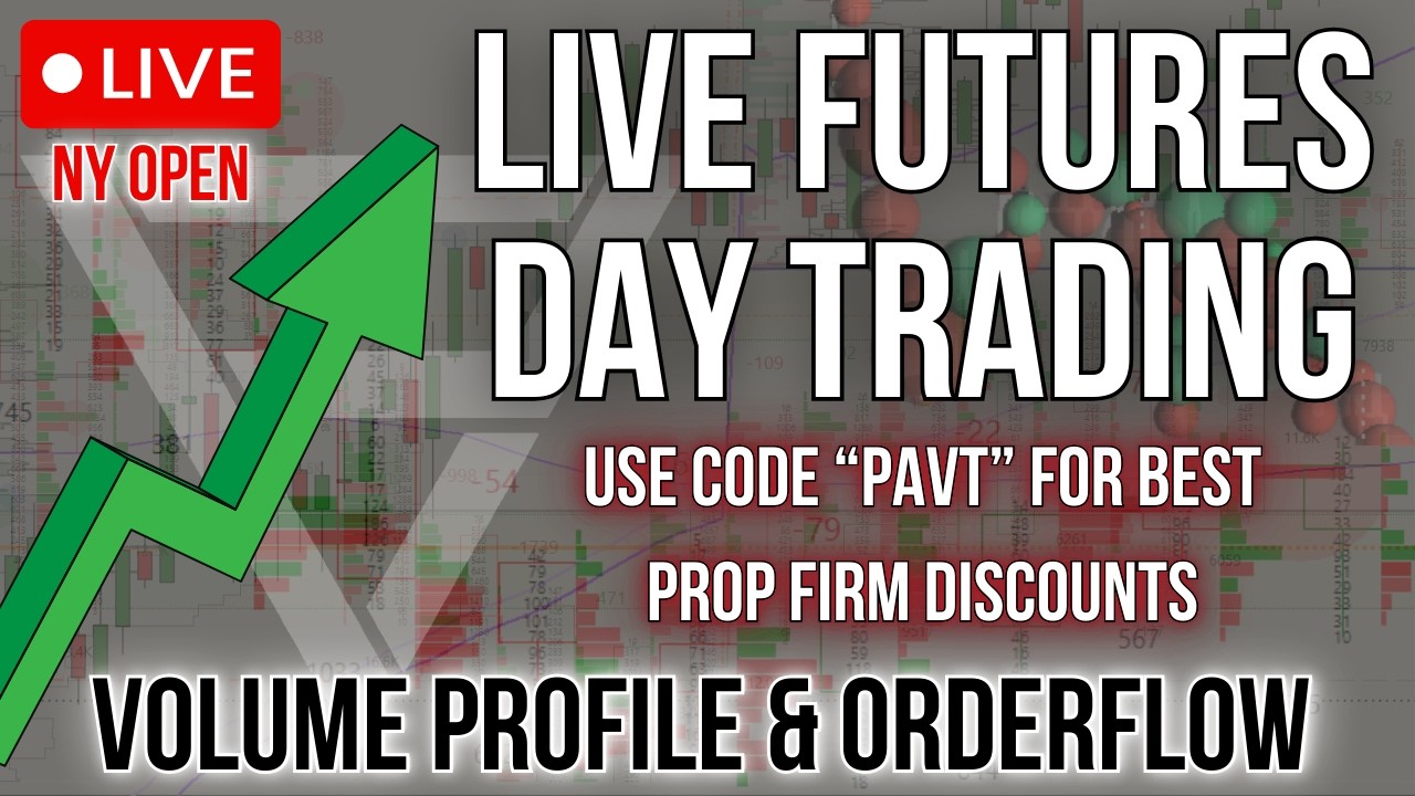 LIVE DAY TRADING ES & NQ - Volume Profile + Orderflow (Prop Firms code: PAVT)