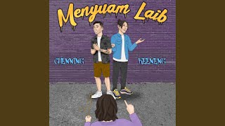 Video thumbnail of "Chenning Xiong - Menyuam Laib (feat. Keeneng)"