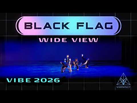 Black Flag | VIBE 2026 [@VIBRVNCY Wide View 4K]