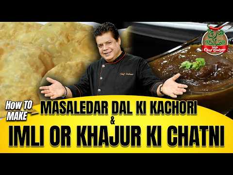 How to Make Masaledar Dal Ki Kachori & Imli Or Khajur Ki Chatni | Mirch Masala | Chef Gulzar | GTV