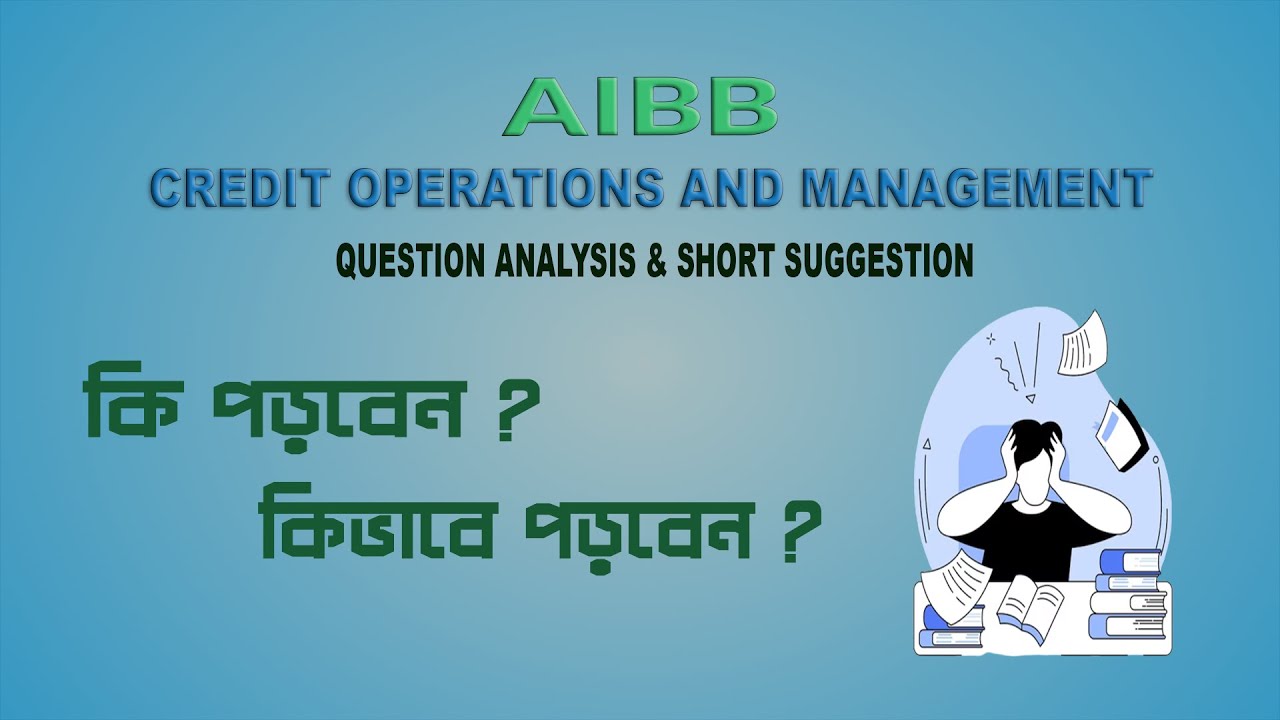 Short Suggestion | Credit Operations and Management | AIBB | Banking Diploma