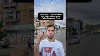 Crimes You Could Do Faster than Oakland s Average Police Response Time
