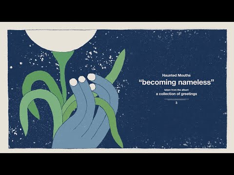 Haunted Mouths - Becoming Nameless (Visualizer)