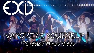 EXID - VAPORIZE YOURSELF [