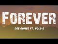 Dee gomes ft polo g  forever lyric