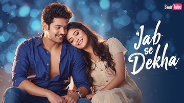 New Song 2025 | Jab Se Dekha  | New Bollywood Song | New Romantic Song | New Heart Touching