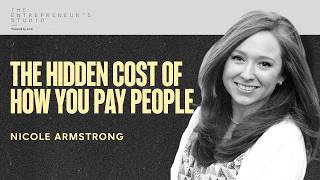 The Hidden Cost of How You Pay People | Nicole Armstrong