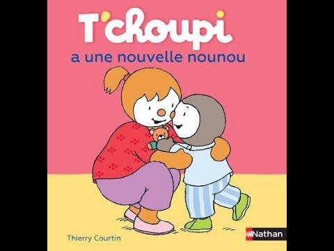 🍭 [Lecture de PAPA] Tchoupi a une nouvelle nounou - YouTube