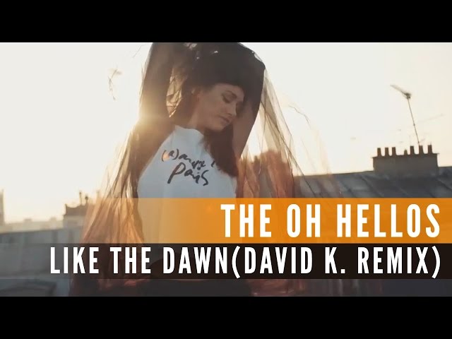 The OH HELLOS - Like The Dawn