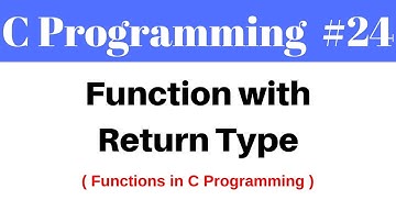 C Programming Tutorial - 24 - Function with Return Type