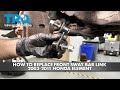 How to Replace Front Sway Bar Link 2003-2011 Honda Element