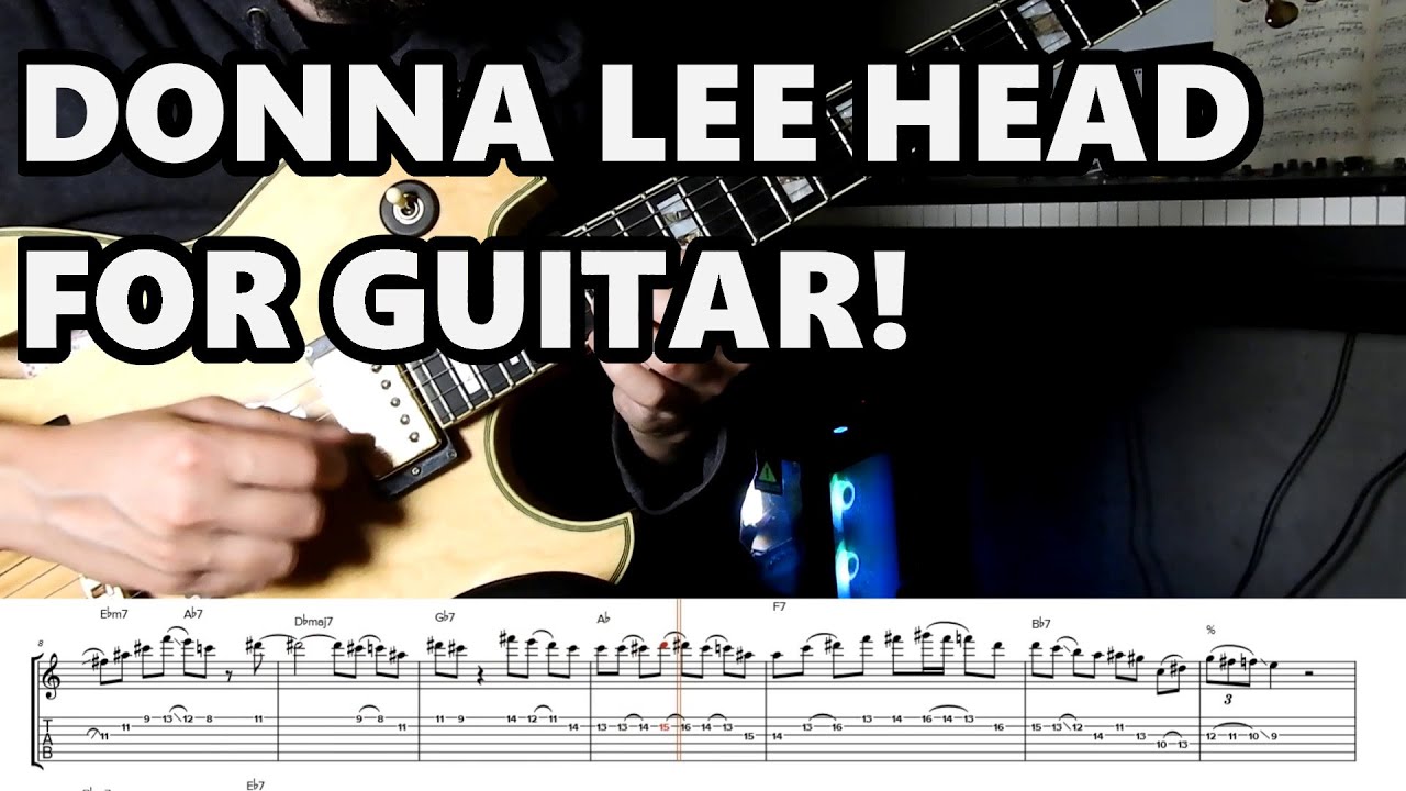 Donna Lee Head for Guitar! [W/TAB] Bebop Heads For Guitar Ep. 2 - YouTube