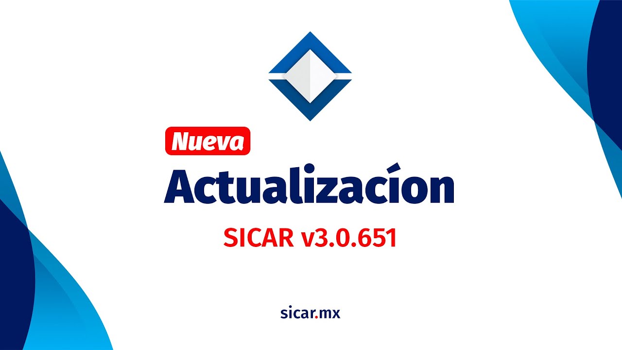Actualización [ Versión 3.0.651 ] [ SICAR v3.0 ] - SICAR.MX