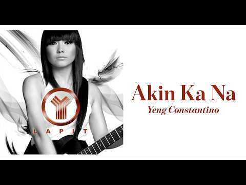 Yeng Constantino - Akin Ka Na Lyric Video