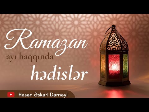 Ramazan ayı haqqında hədislər.