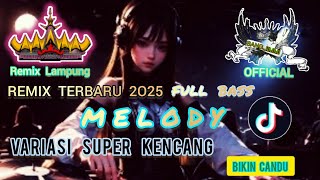 Download Lagu REMIX TERBARU 2025‼️FULL BASS MELODY‼️VARIASI SUPER KENCANG BIKIN CANDU MP3