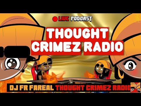 DJ FR FAREAL ON THE BEAT: THOUGHT CRIMEZ RADIO