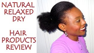 55Hair Products Review For Natural Hair-Relaxed Hair-Dry Hair Part 1