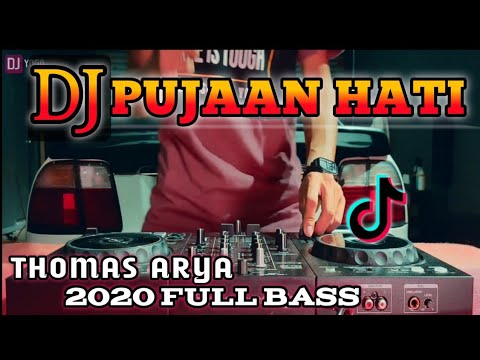 DJ PUJAAN HATI THOMAS ARYA TERBARU 2020 FULL BASS | VERSI SLOW TIK TOK