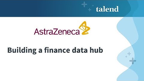 AstraZeneca: Building a finance data hub
