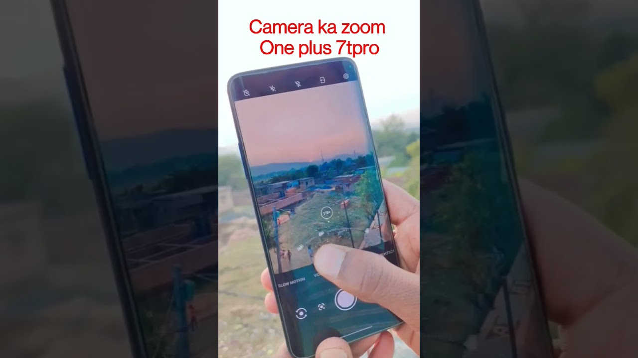 camera zoom in one plus 7t pro 🤔
