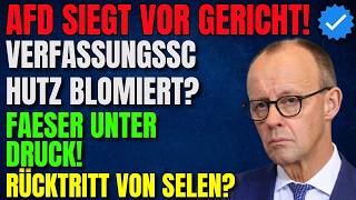 AfD-Urteil erschüttert Berlin💥Verfassungsschutz verliert💥Faeser-Desaster💥Merz überrascht