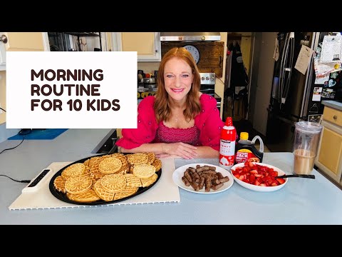MORNING ROUTINE FOR 10 KIDS